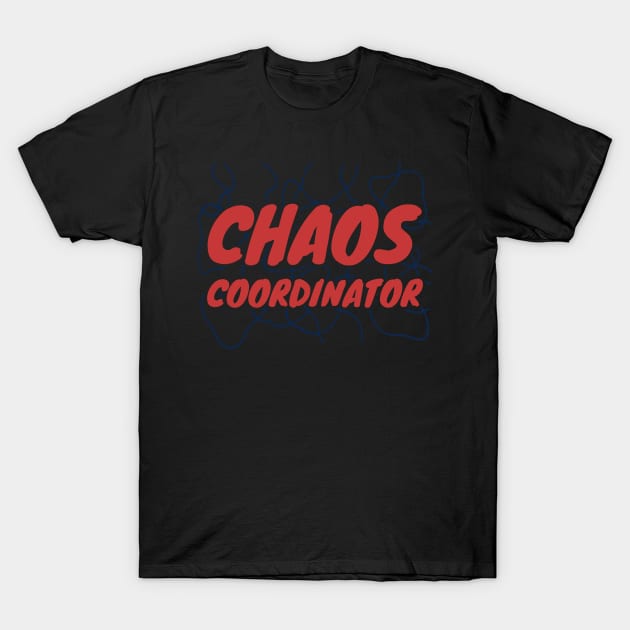 Chaos Coordinator T-Shirt by ardp13